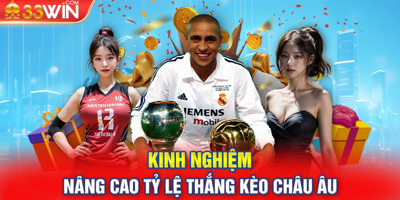 Kinh nghiệm nâng cao tỷ lệ thắng kèo châu âu